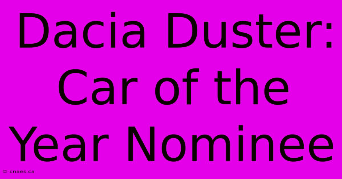 Dacia Duster: Car Of The Year Nominee