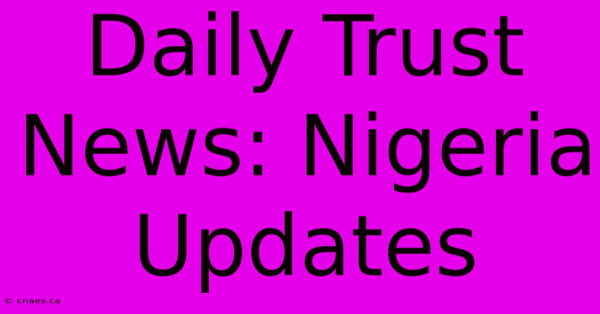 Daily Trust News: Nigeria Updates