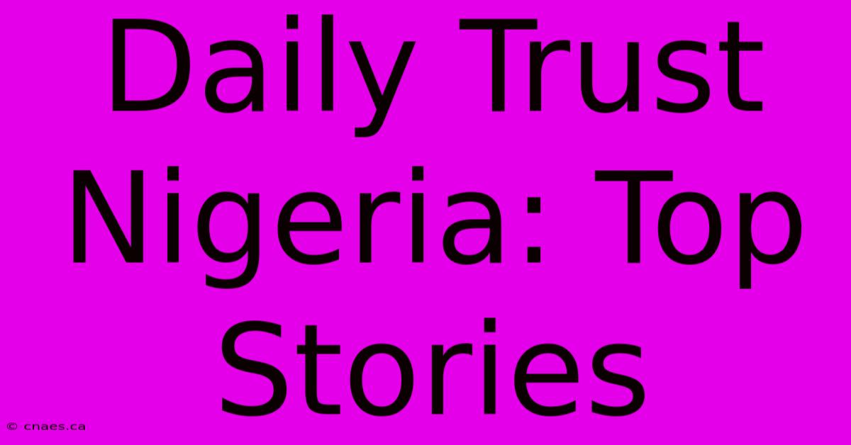 Daily Trust Nigeria: Top Stories