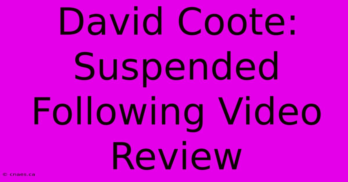 David Coote: Suspended Following Video Review