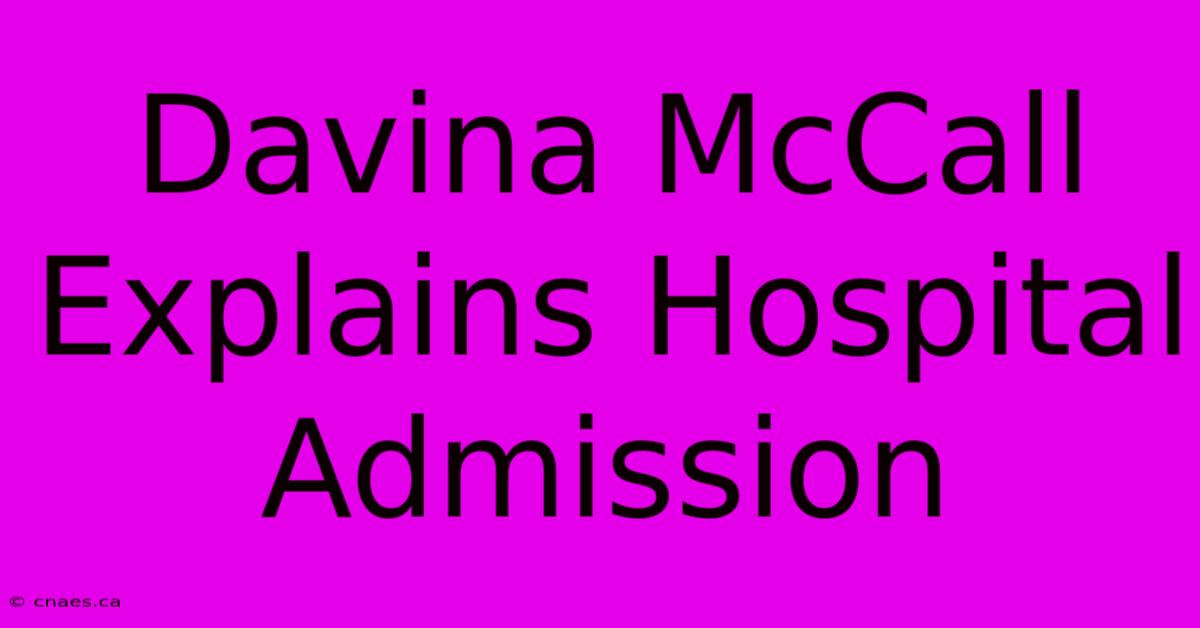 Davina McCall Explains Hospital Admission