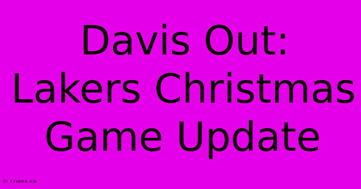 Davis Out: Lakers Christmas Game Update