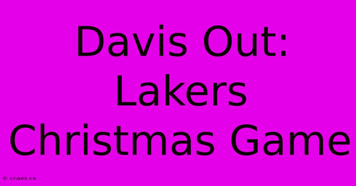 Davis Out: Lakers Christmas Game