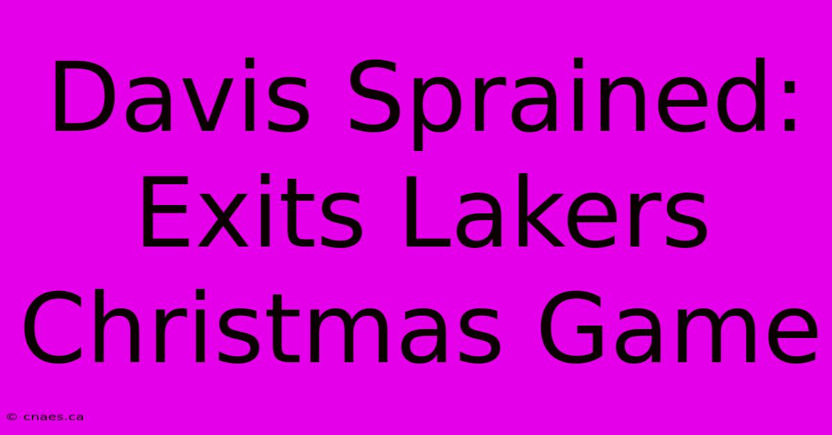 Davis Sprained: Exits Lakers Christmas Game