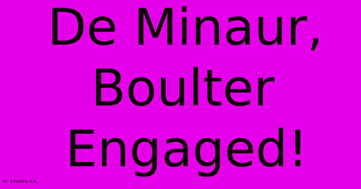 De Minaur, Boulter Engaged!