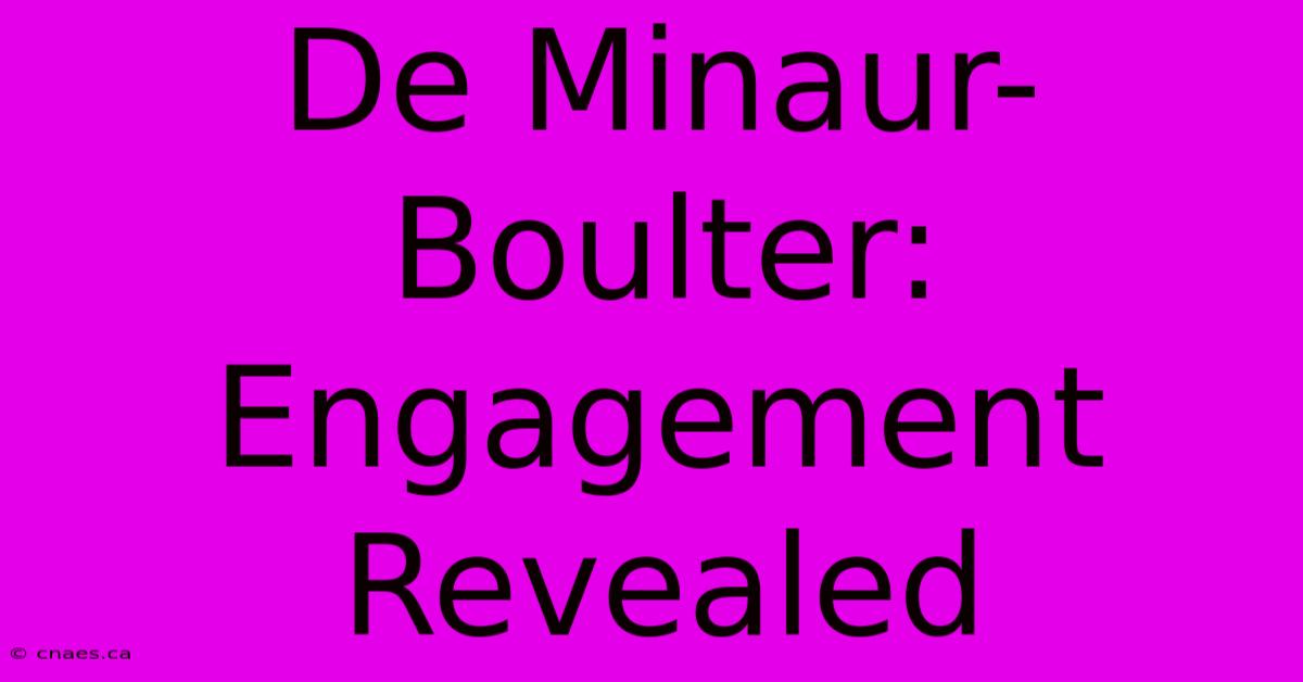 De Minaur-Boulter: Engagement Revealed