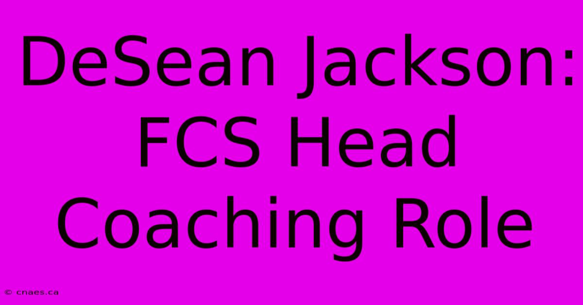 DeSean Jackson: FCS Head Coaching Role