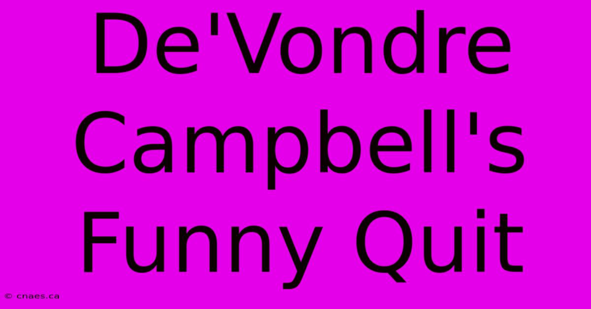 De'Vondre Campbell's Funny Quit