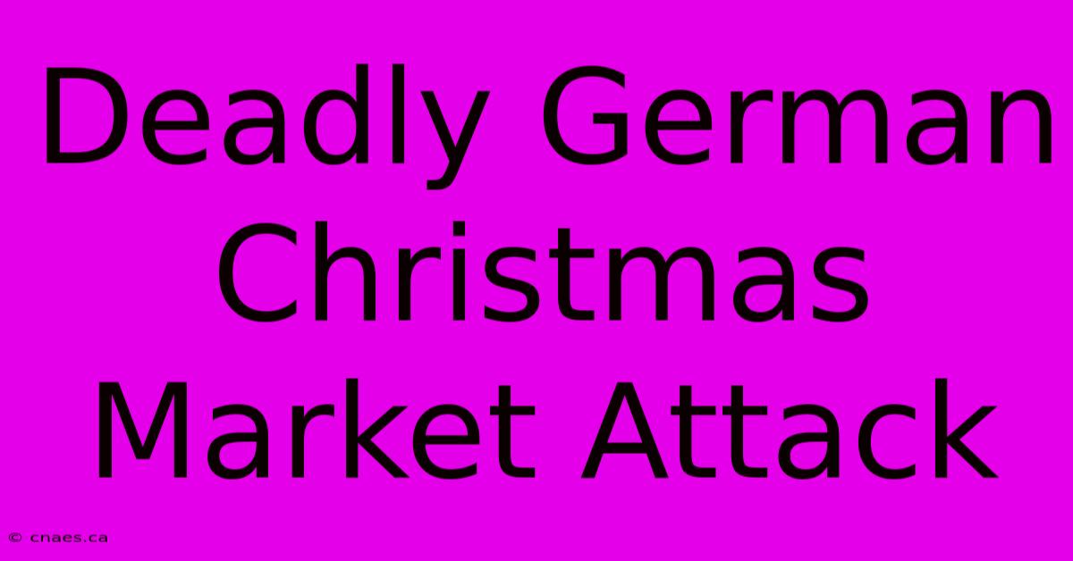 Deadly German Christmas Market Attack