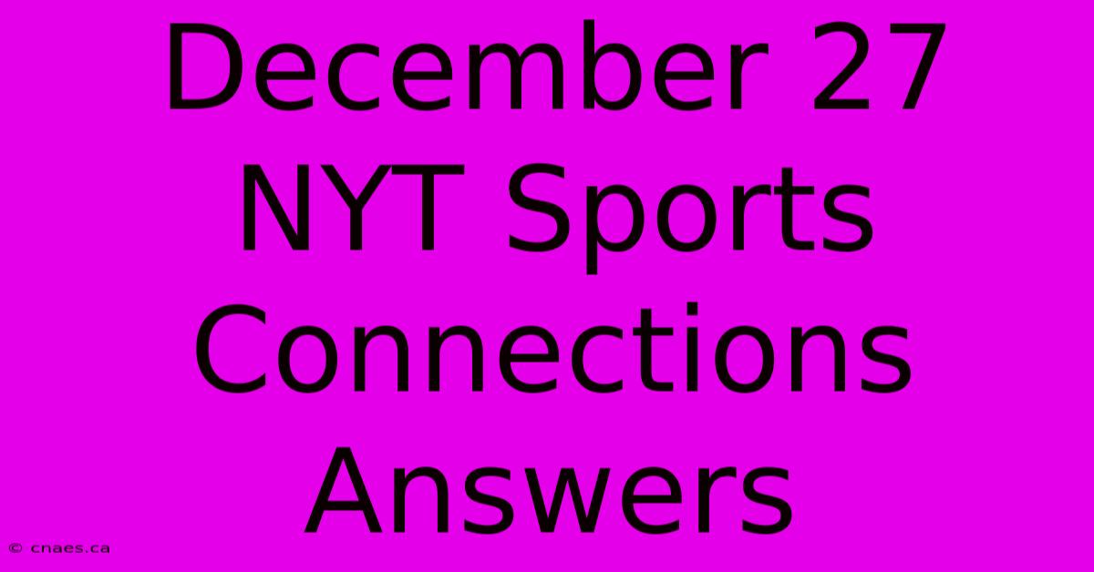 December 27 NYT Sports Connections Answers