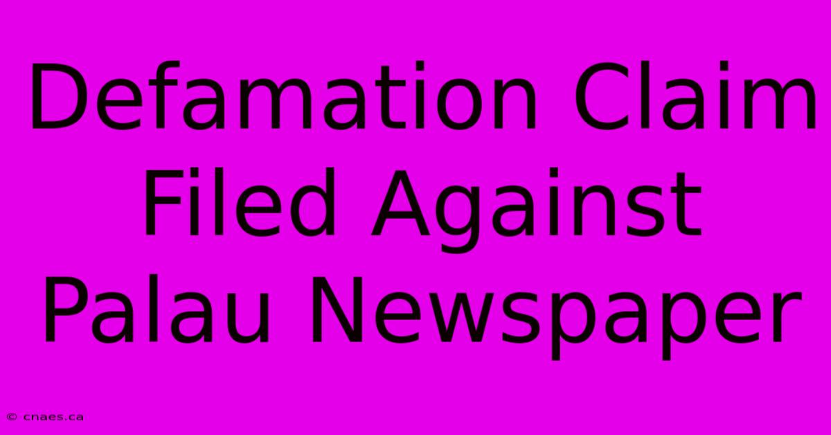 Defamation Claim Filed Against Palau Newspaper