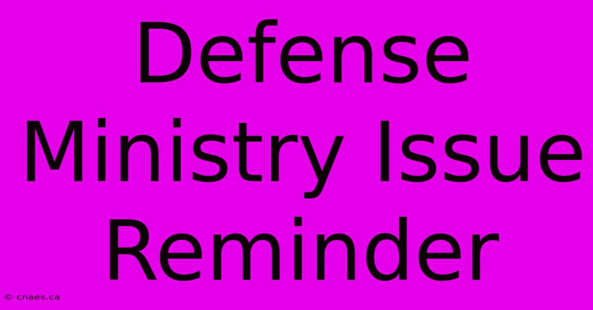 Defense Ministry Issue Reminder