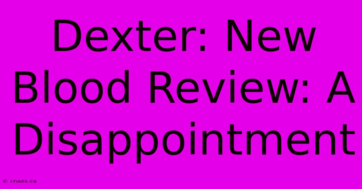 Dexter: New Blood Review: A Disappointment