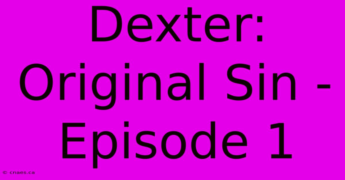 Dexter: Original Sin - Episode 1