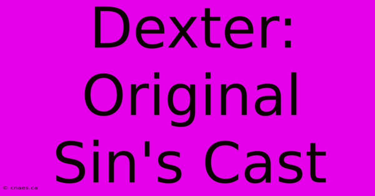 Dexter: Original Sin's Cast