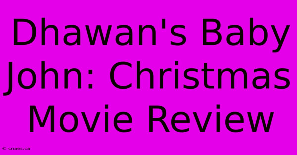 Dhawan's Baby John: Christmas Movie Review