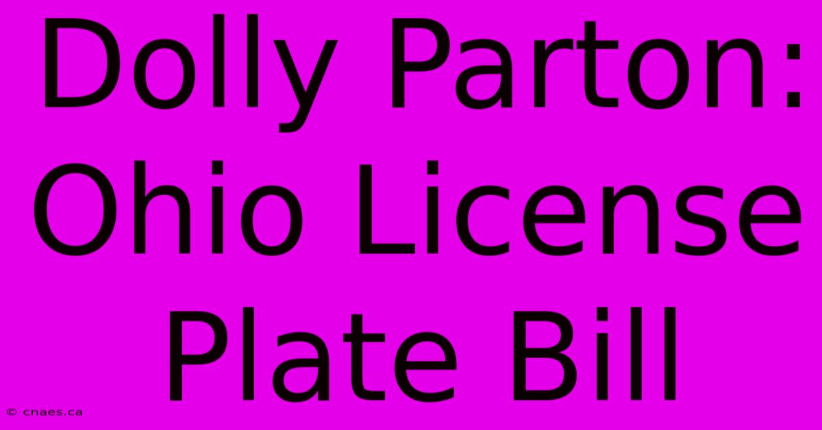 Dolly Parton: Ohio License Plate Bill