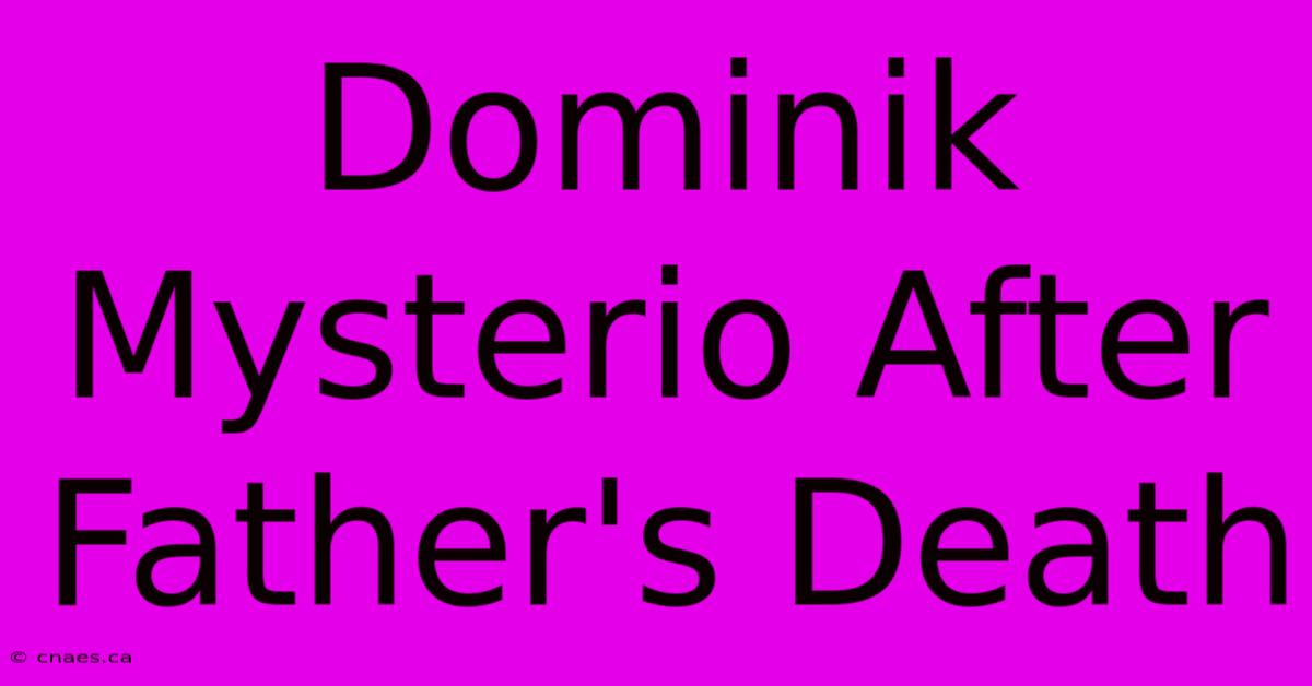 Dominik Mysterio After Father's Death