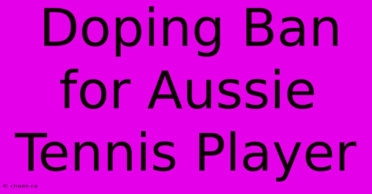 Doping Ban For Aussie Tennis Player