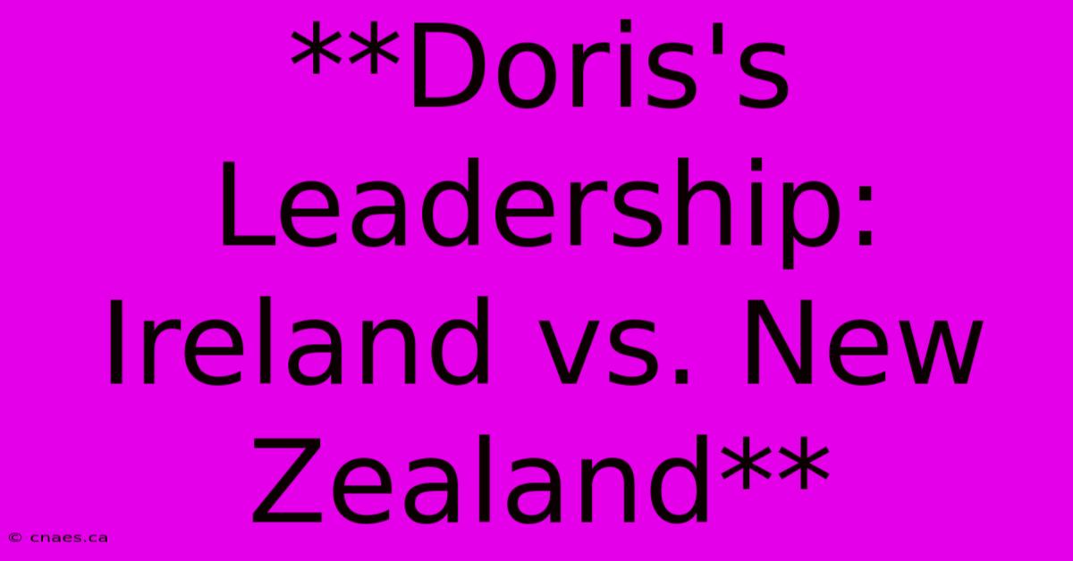 **Doris's Leadership: Ireland Vs. New Zealand** 