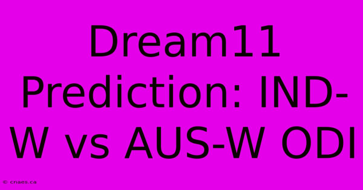 Dream11 Prediction: IND-W Vs AUS-W ODI