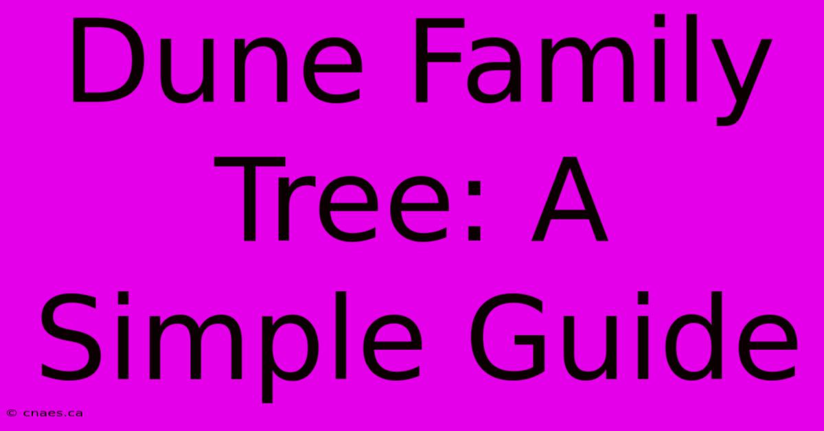 Dune Family Tree: A Simple Guide