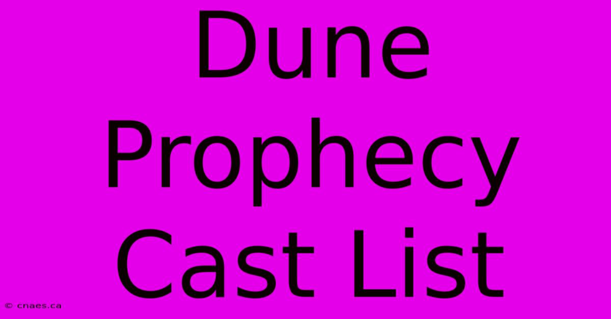 Dune Prophecy Cast List