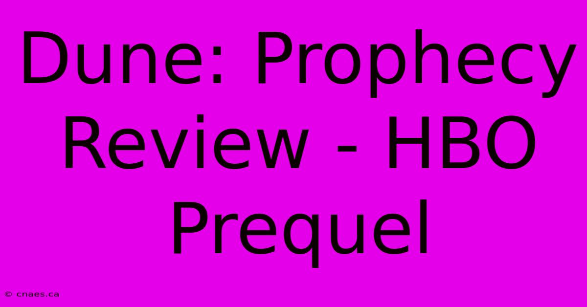 Dune: Prophecy Review - HBO Prequel