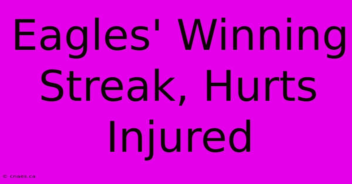 Eagles' Winning Streak, Hurts Injured