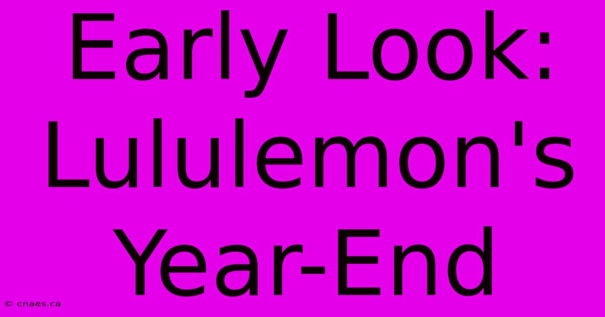 Early Look: Lululemon's Year-End