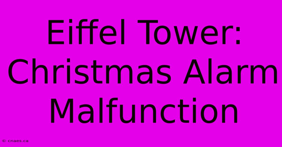 Eiffel Tower: Christmas Alarm Malfunction