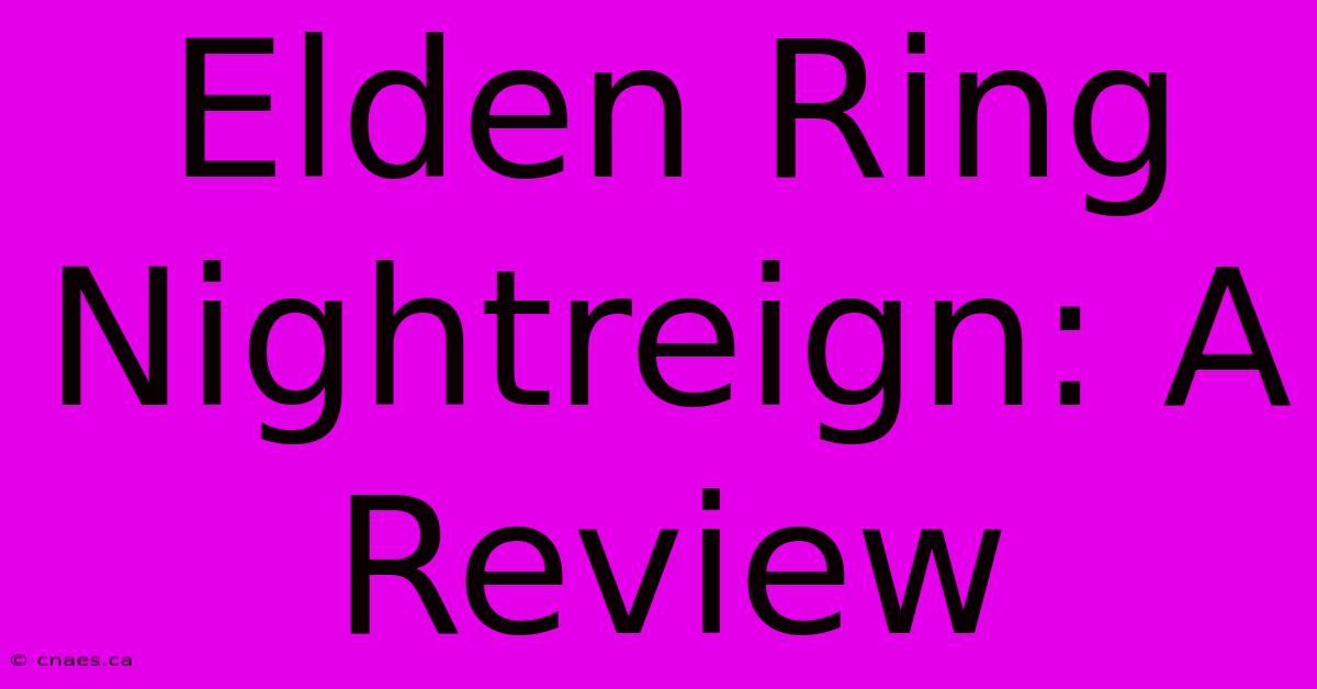 Elden Ring Nightreign: A Review