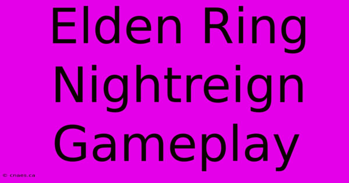 Elden Ring Nightreign Gameplay