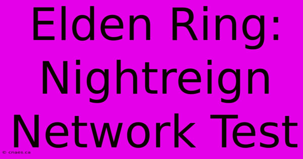 Elden Ring: Nightreign Network Test