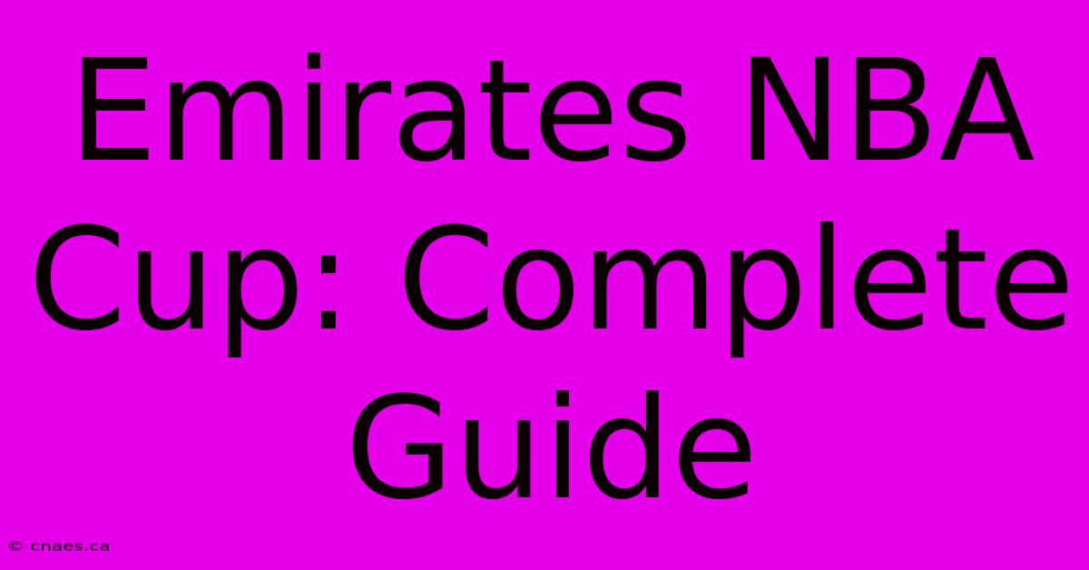 Emirates NBA Cup: Complete Guide