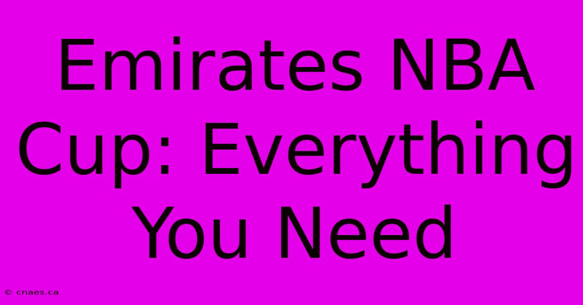 Emirates NBA Cup: Everything You Need