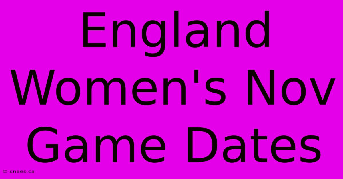 England Women's Nov Game Dates