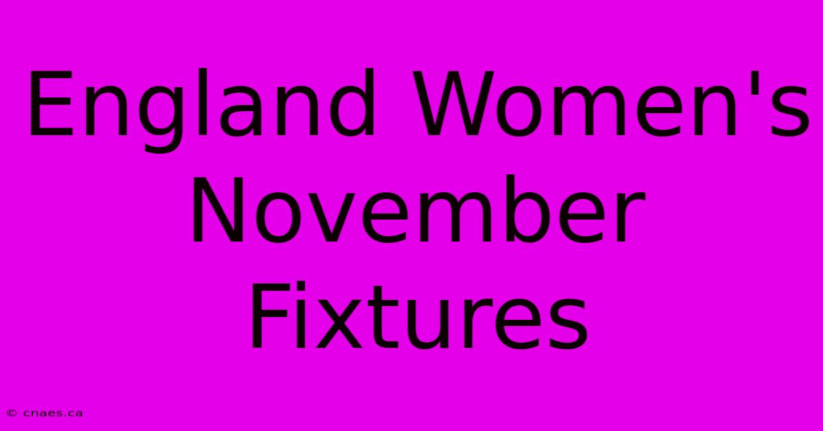 England Women's November Fixtures