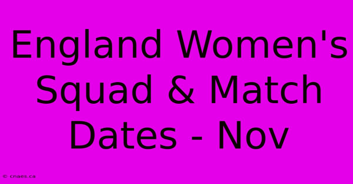 England Women's Squad & Match Dates - Nov