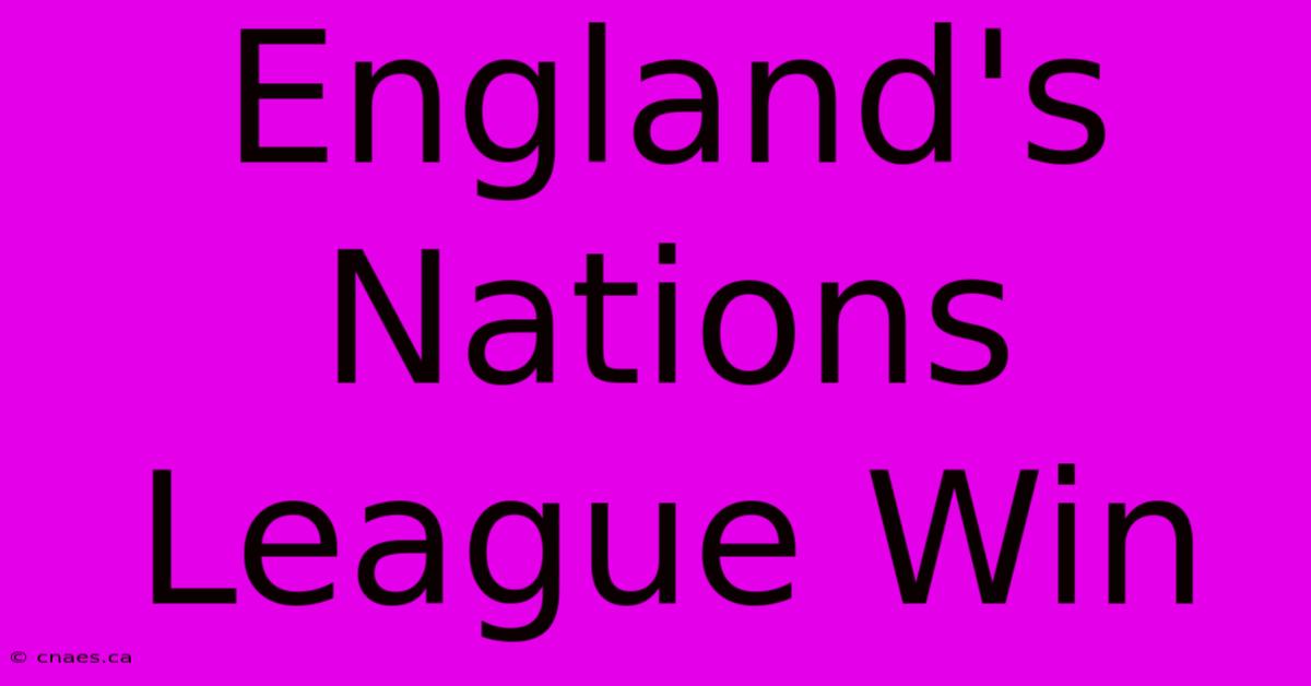 England's Nations League Win