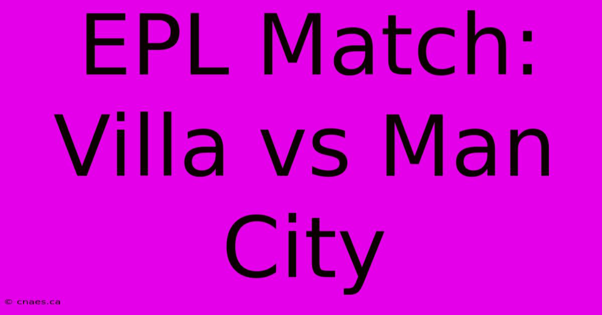 EPL Match: Villa Vs Man City