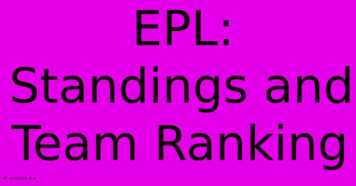 EPL: Standings And Team Ranking