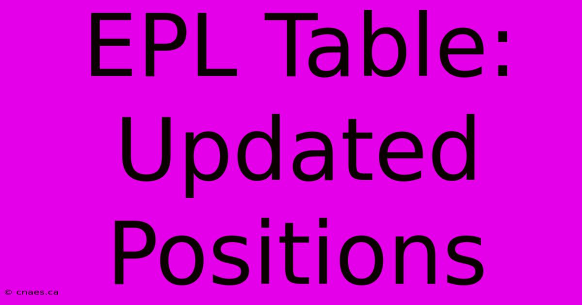 EPL Table: Updated Positions