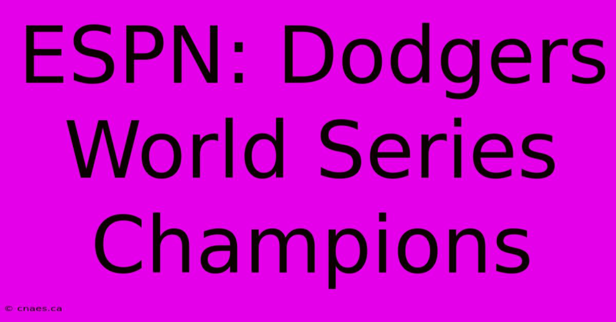 ESPN: Dodgers World Series Champions