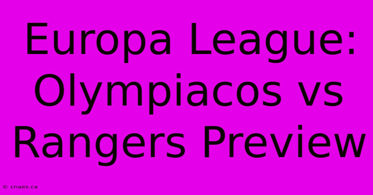 Europa League: Olympiacos Vs Rangers Preview 