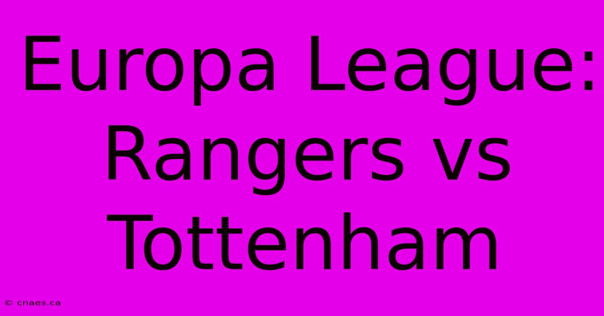 Europa League: Rangers Vs Tottenham