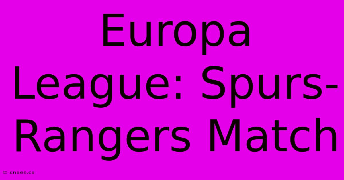 Europa League: Spurs-Rangers Match