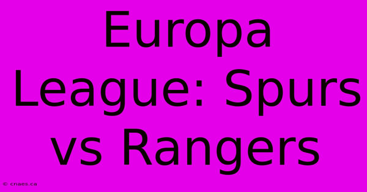 Europa League: Spurs Vs Rangers