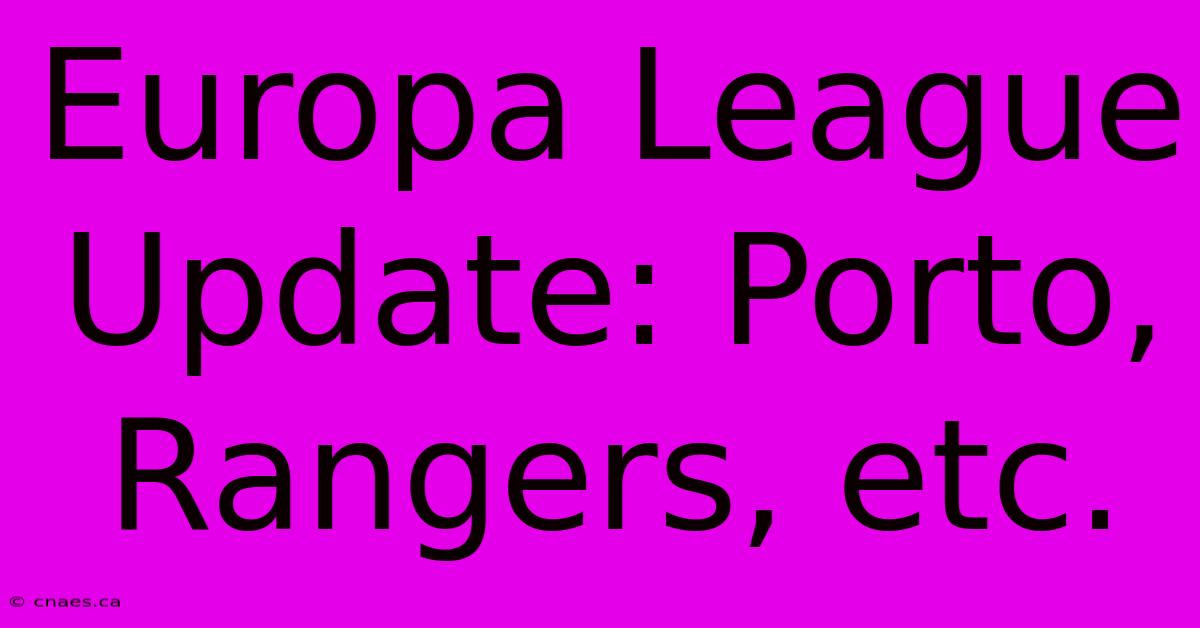 Europa League Update: Porto, Rangers, Etc.