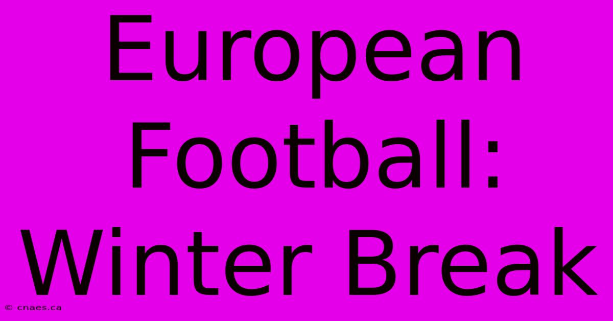 European Football: Winter Break